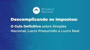 Diferenças Entre os Principais Regimes Tributários: Simples Nacional, Lucro Presumido e Lucro Real